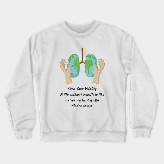 World Heatlh Day Sayings Crewneck Sweatshirt by Nayrcracker